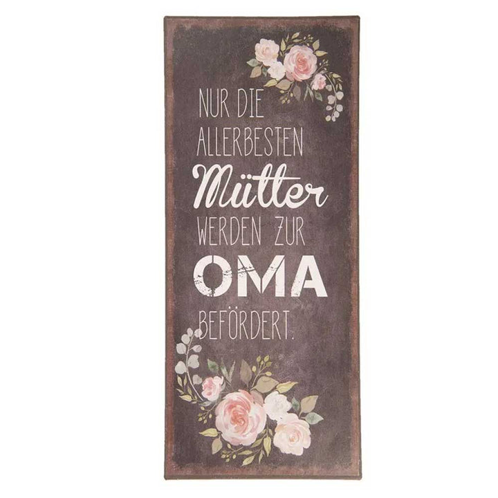 Ein rechteckiges Schild mit Blumenverzierungen an den Ecken und dem deutschen Text, der übersetzt „Nur die besten Mütter werden zur Oma befördert“ bedeutet, heißt „Clayre &amp; Eef – Metallschild Mütter werden zur Oma“.